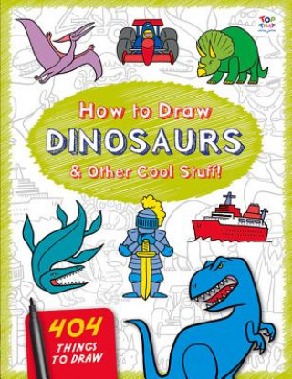 How to Draw Dinosaurs & Other Cool Stuff