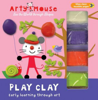 Play Clay: Early Learning Through Art