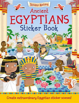 Ancient Egyptians Sticker Book: Create Extraordinary Egyptian Sticker Scenes!