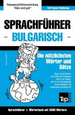 Sprachfuhrer Deutsch-Bulgarisch und Thematischer Wortschatz mit 3000 Woertern