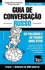 Guia de Conversacao Portugues-Russo e vocabulario tematico 3000 palavras