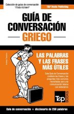 Guia de Conversacion Espanol-Griego y mini diccionario de 250 palabras