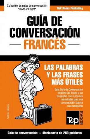 Guia de Conversacion Espanol-Frances y mini diccionario de 250 palabras