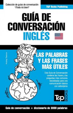 Guia de Conversacion Espanol-Ingles y vocabulario tematico de 3000 palabras