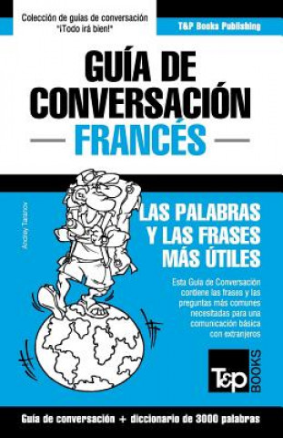 Guia de Conversacion Espanol-Frances y vocabulario tematico de 3000 palabras