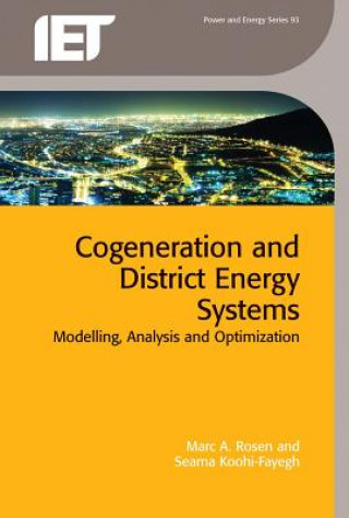 Cogeneration and District Energy Systems: Modelling, Analysis and Optimization Systems