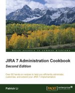 JIRA 7 Administration Cookbook -