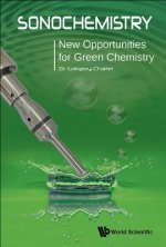 Sonochemistry: New Opportunities For Green Chemistry