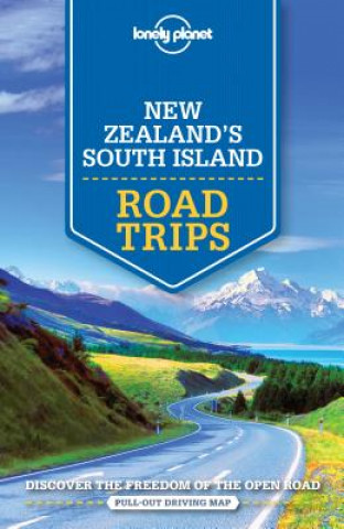 Lonely Planet New Zealand's South Island Road Trips