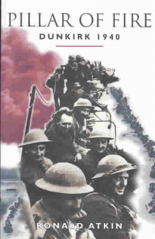 Pillar of Fire: Dunkirk 1940