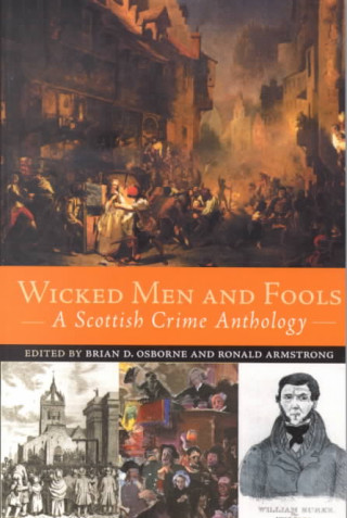 Wicked Men and Fools: An Anthology of Scottish Crime