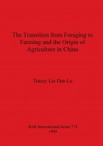 Transition from Foraging to Farming and the Origin of Agriculture in China