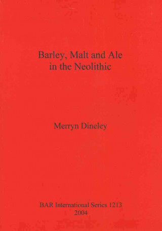 Barley Malt and Ale in the Neolithic