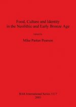 Food Culture and Identity in the Neolithic and Early Bronze Age