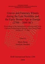 Graves and Funerary Rituals during the Late Neolithic and the Early Bronze Age in Europe (2700 - 2000 BC)