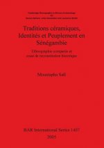 Traditions ceramiques Identites et Peuplement en Senegambie