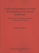 Etude anthropologique de crises demographiques en contexte epidemique: aspects paleo- et biodemographiques de la Peste en Provence
