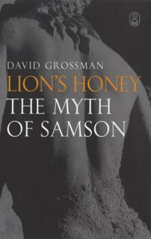Lion's Honey: The Myth of Samson