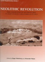 Neolithic Revolution: New Perspectives on Southwest Asia in Light of Recent Discoveries on Cyprus
