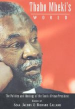 Thabo Mbeki's World: The Politics and Ideology of the South African President