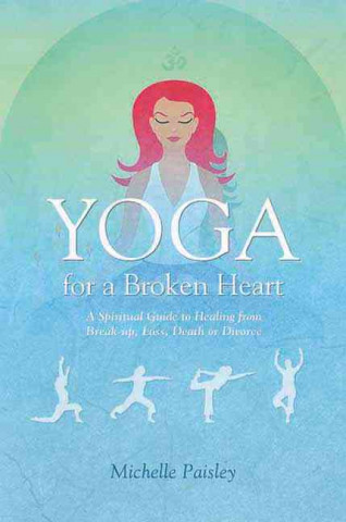 Yoga for a Broken Heart