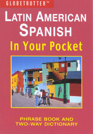 Latin American Spanish in Your Pocket