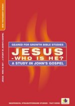 Jesus, Who Is He?: A Study in John's Gospel