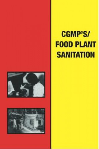 Current Good Manufacturing Practices/Food Plant Sanitation
