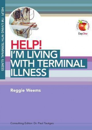 Help! I'm Living with Terminal Illness