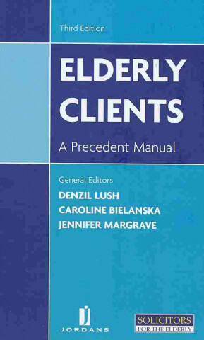 Elderly Clients: A Precedent Manual (Third Edition)