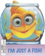 I'm Just a Fish!