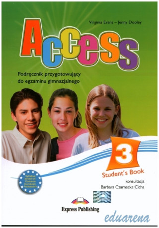 Access 3 Student's Book + CD Podrecznik przygotowujacy do egzaminu gimnazjalnego