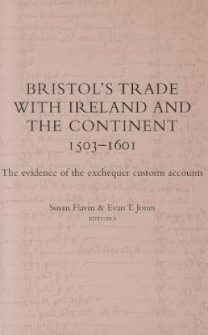 Bristol's Trade with Ireland and the Continent, 1503-1601