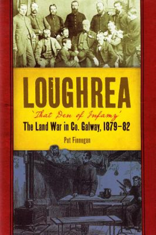 Loughrea, That Den of Infamy