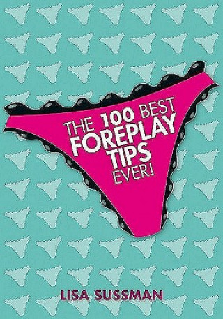 100 Best Foreplay Tips Ever!
