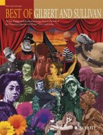Best of Gilbert and Sullivan: 20 Sad, Happy and Humorous Songs from the World of the Victorian Operetta in Easy Arrangements for Piano, Voice and Gu