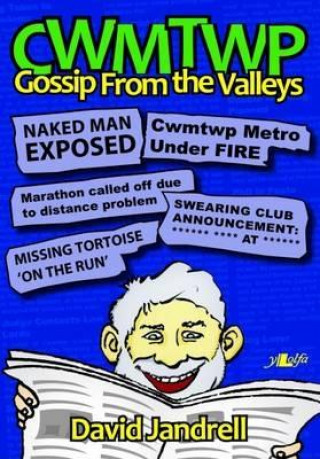 Cwmtwp: Gossip from the Valleys