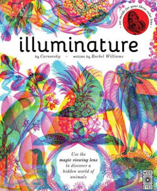 Illuminature: Use the Magic Viewing Lens to Discover a Hidden World of Animals