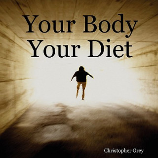 Your Body Your Diet