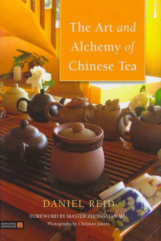 Art and Alchemy of Chinese Tea