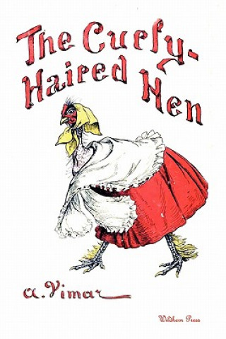 The Curly-Haired Hen (Illustrated Edition)