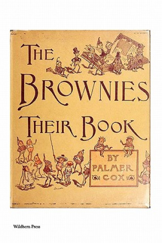 The Brownies: Their Book (Illustrated Edition)