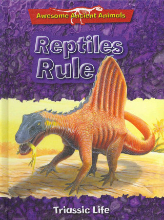 Reptiles Rule: Triassic Life