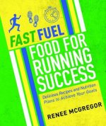 Fast Fuel: Food for Running Success