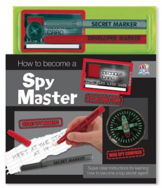 How to Become a Spy Master [With Decoder Card and Compass and Marker]