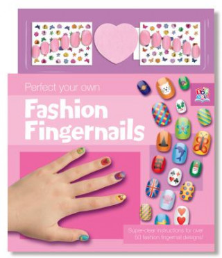 Perfect Your Own Fashion Fingernails [With Nails]