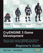 CryENGINE 3 Game Development:Beginner's Guide