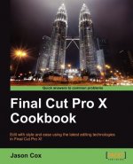 Final Cut Pro X Cookbook