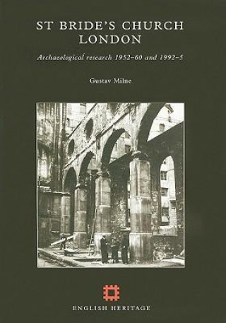 St Bride's Church, London: Archaeological Research 1952-60 and 1992-5