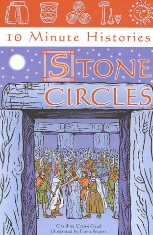 10 Minute Histories: Stone Circles